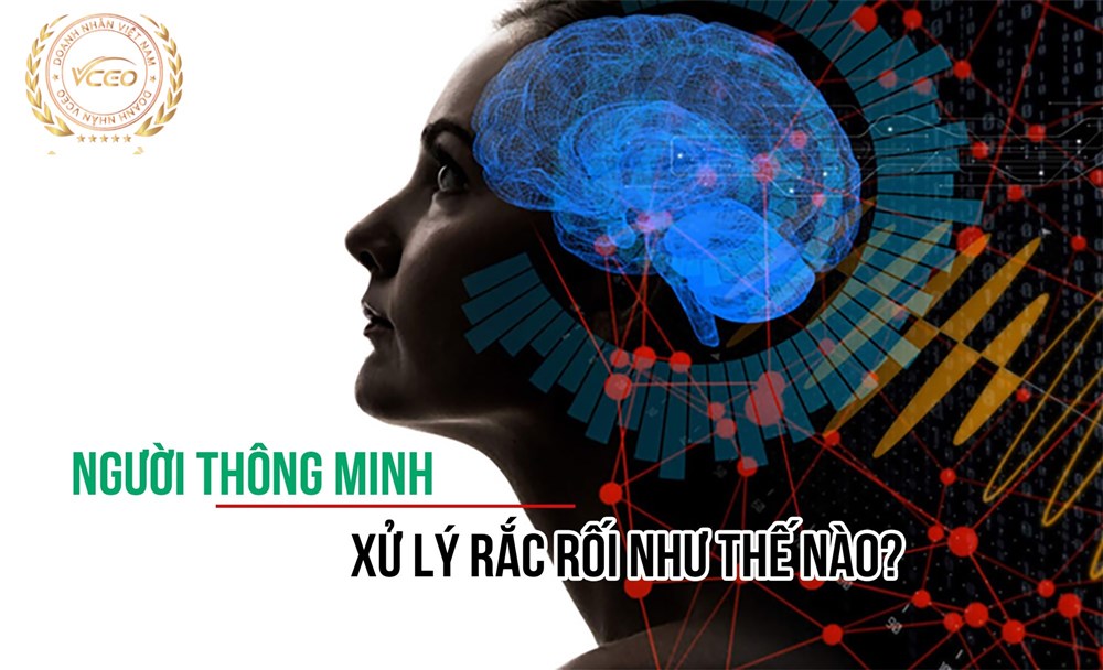 Người thông minh xử lý rắc rối như thế nào