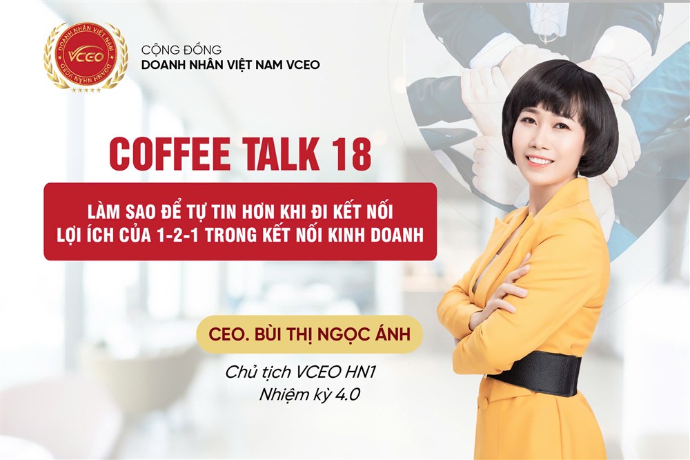 VCEO Coffee talk 18: Lợi ích của 1-2-1 trong kết nối kinh doanh 