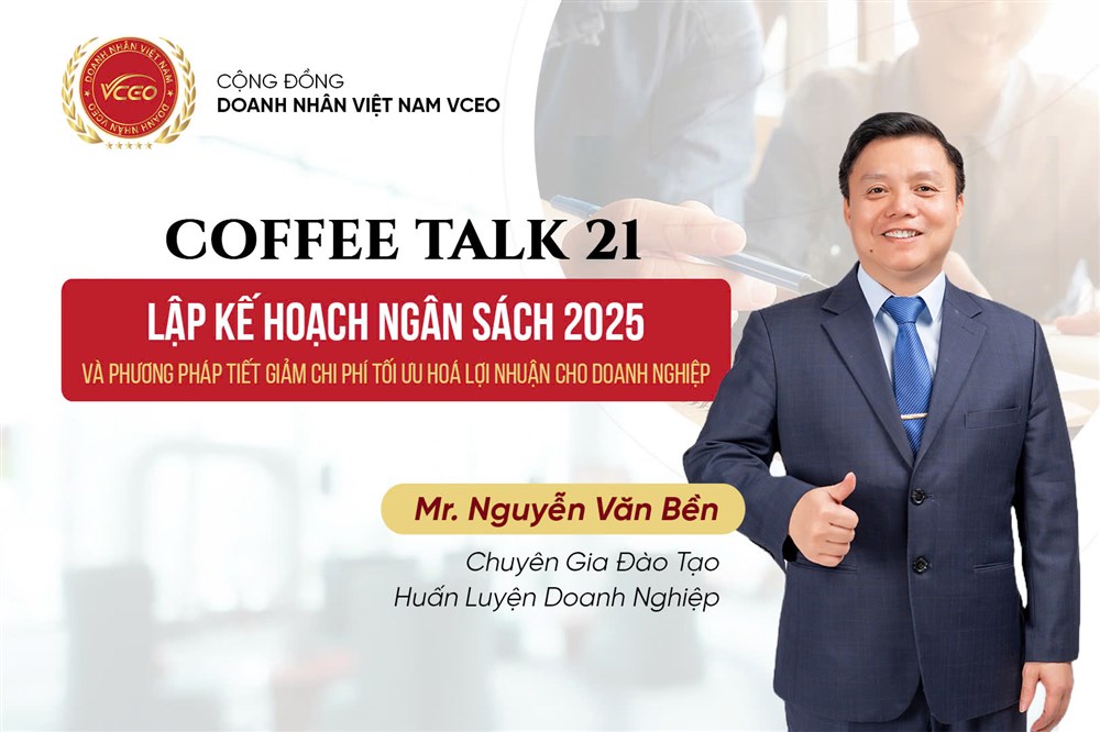 VCEO Coffee talk 21 - Lập kế hoạch ngân sách 2025 & Giải pháp tối ưu hóa chi phí cho doanh nghiệp