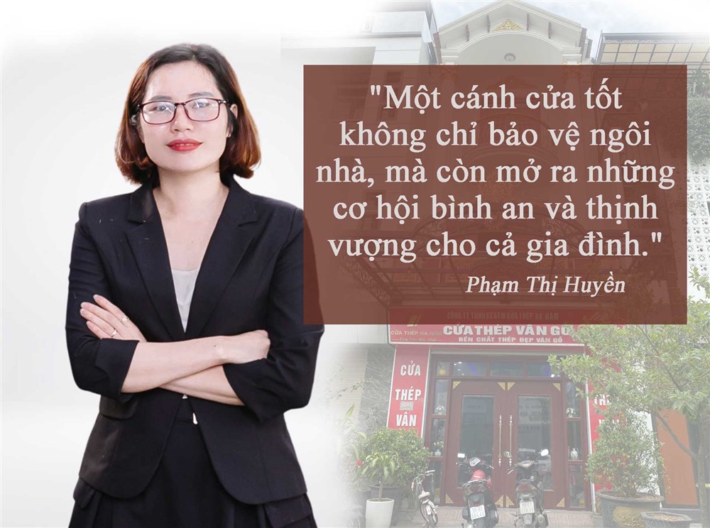Chuyện về nữ doanh nhân Phạm Thị Huyền vượt sóng gió, dựng nên thương hiệu cửa thép vững bền 