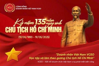 Nhân ngày sinh nhật Bác Hồ 19/5 – Lời thề son sắc từ doanh nhân VCEO