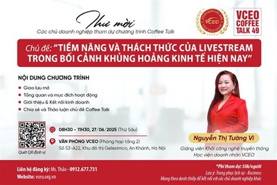VCEO Coffee talk 49: Tiềm năng và thách thức của livestream trong bối cảnh khủng hoảng kinh tế hiện nay