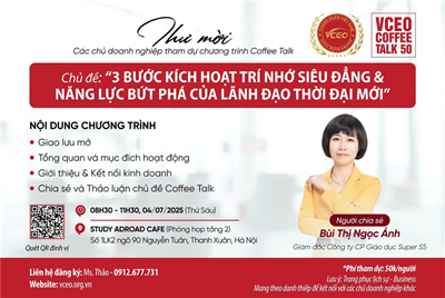 VCEO Coffee talk 50: 3 bước kích hoạt trí nhớ siêu đẳng & Năng lực bứt phá của lãnh đạo thời đại mới
