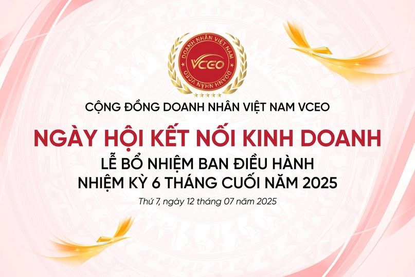 Thư mời tham dự sự kiện: Ngày hội kết nối kinh doanh & Lễ bổ nhiệm Ban điều hành nhiệm kỳ 6 tháng cuối năm 2025