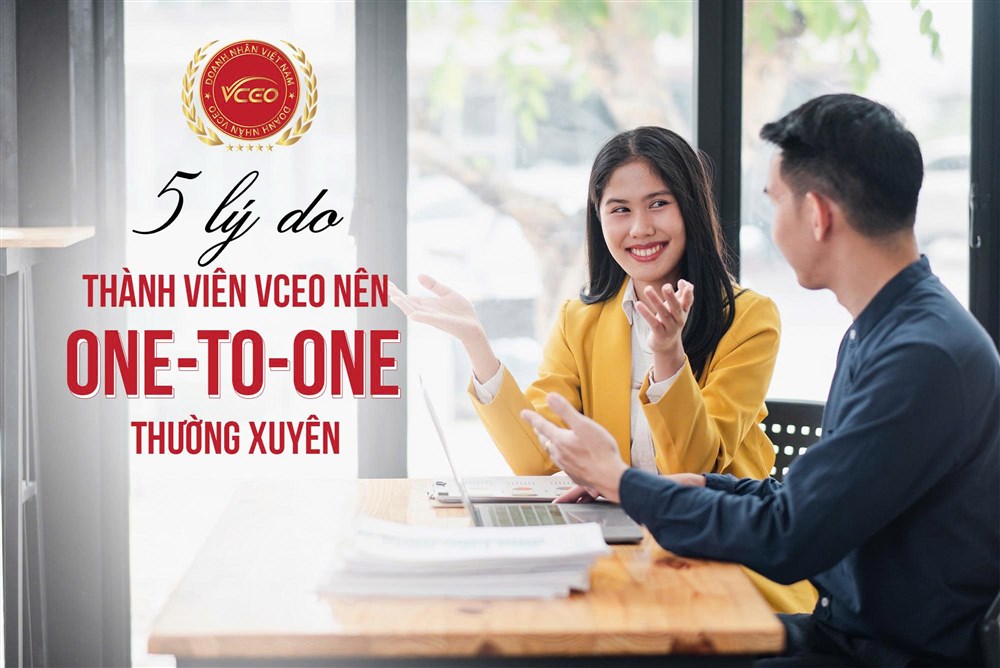 5 Lý do các thành viên VCEO nên one-to-one thường xuyên