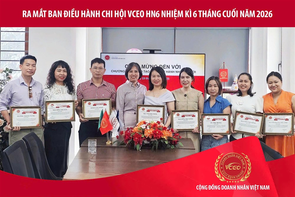 VCEO: Đào tạo Ban điều hành chi hội VCEO HN6 nhiệm kì 4.0, xác lập mục tiêu bứt phá 6 tháng cuối năm 2026