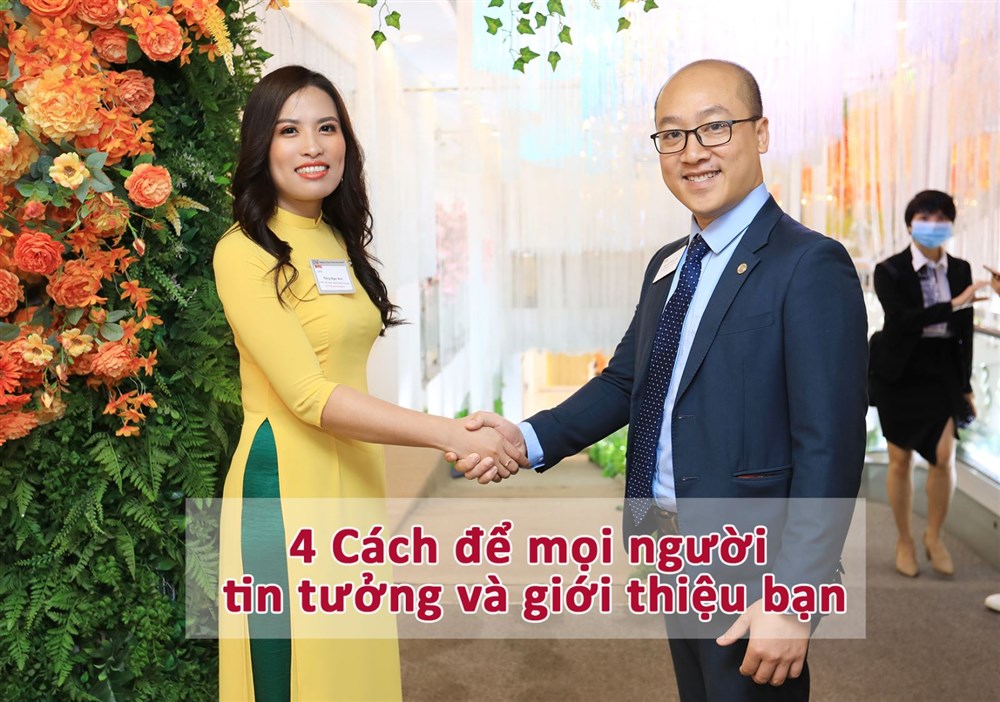 4 Cách để được tin tưởng và giới thiệu cơ hội kinh doanh cho bạn