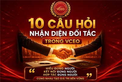 10 câu hỏi nhận diện đối tác trong VCEO