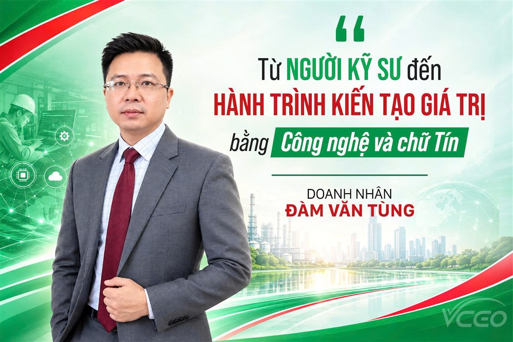 Doanh nhân Đàm Văn Tùng: Từ người kỹ sư đến hành trình kiến tạo giá trị bằng công nghệ và chữ Tín