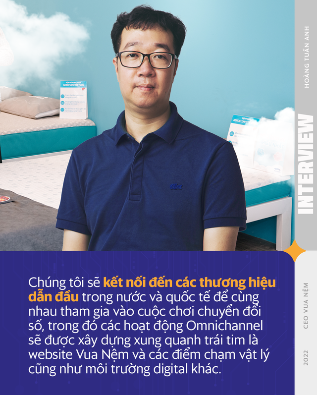 Vua Nệm: Công cuộc chuyển đổi số của một thương hiệu và tham vọng số hóa ngành “công nghiệp giấc ngủ’’